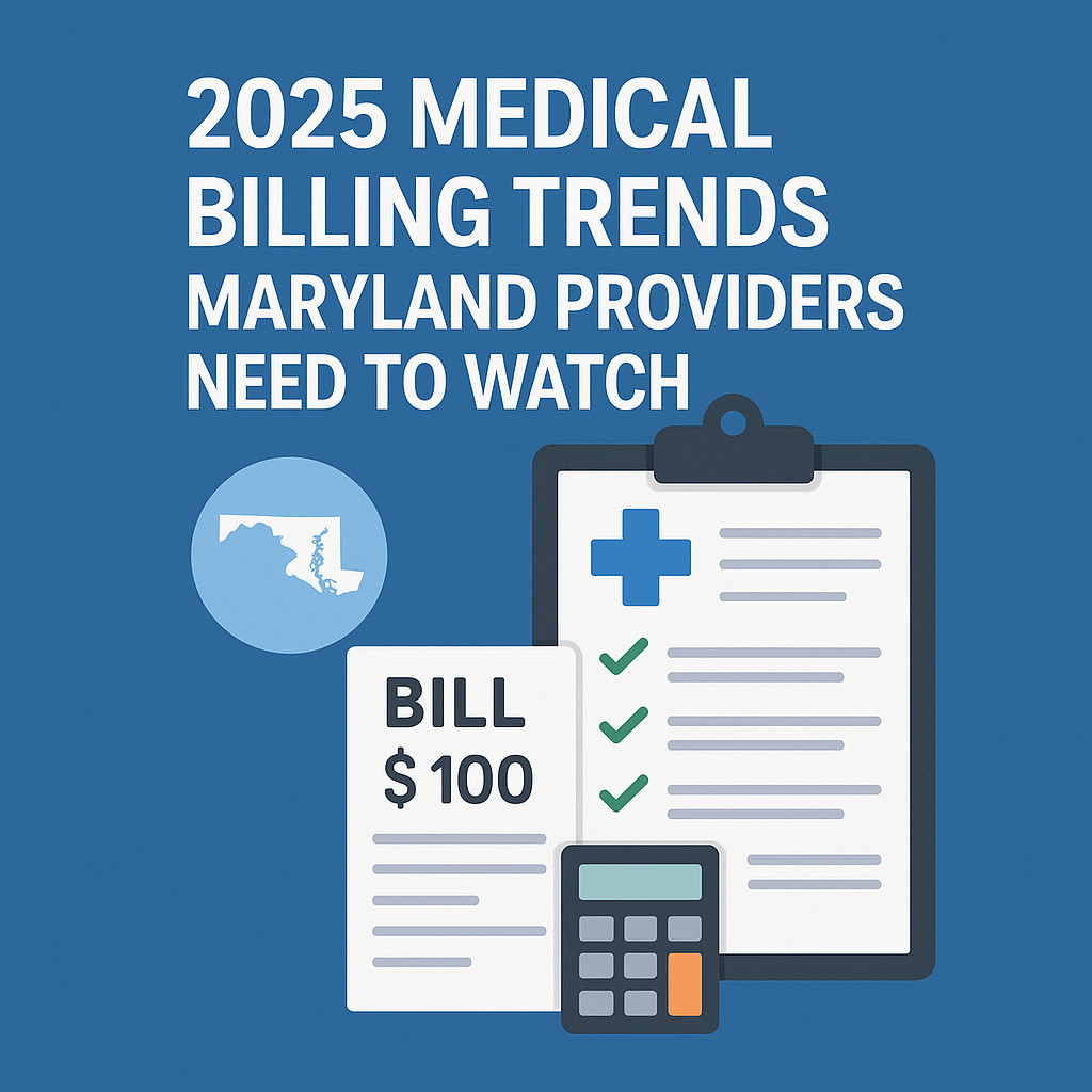 2025 Medical Billing Trends Maryland Providers Need to Watch