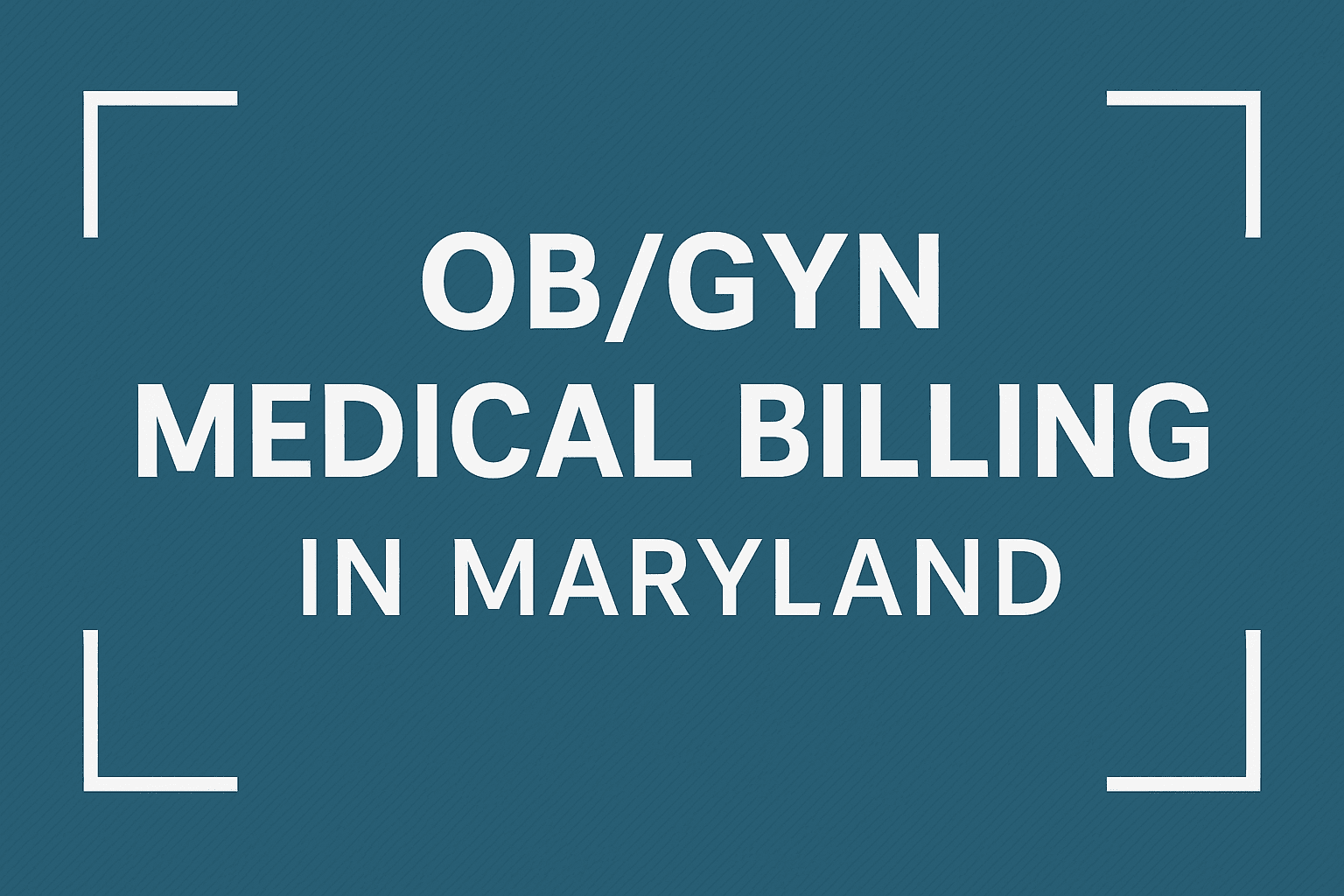 OBGYN Medical Billing in Maryland